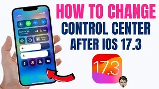 Change Control Center iOS 17 | How to Change Control Center on iPhone After iOS 17.3