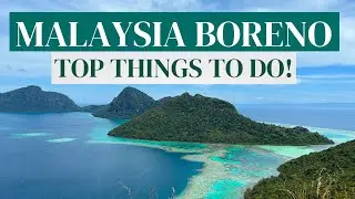 Top Things To Do In Borneo Malaysia - YOU MUST GO HERE 🇲🇾