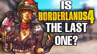 Is Borderlands 4 The Last Borderlands Game?