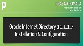 Oracle Internet Directory 11.1.1.7 Installation & Configuration