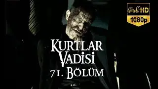 Kurtlar Vadisi 71. Bölüm (Beyaz TV) / Full HD