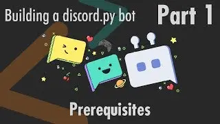 Prerequisites - Building a discord.py bot - Part 1