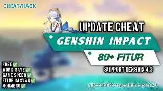 Cheat GENSHIN IMPACT 4.3 ANDROID free & work support no root