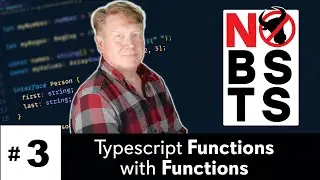 No BS TS #3 - Typescript Functions with Functions