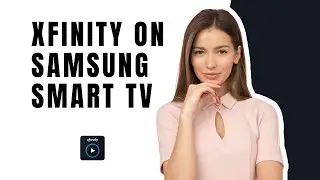 How To Get Xfinity App On Samsung Smart Tv | Dowload Xfinity App On Samsung Smart Tv - 2024