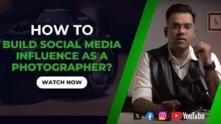 How to Build Social Media Influence as a Photographer?