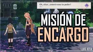 Oh, altar, ¡muéstrame tu poder! ✦ Genshin impact 〚 Misión de encargo 〛