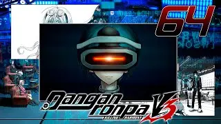 ВЕР-ЧУ-АЛЬНЫЙ МИР - Danganronpa V3: Killing Harmony #64 (Прохождение на русском)