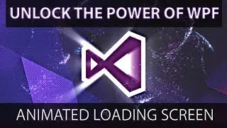 Animated Welcome Screen (or) Loading Form | C# WPF