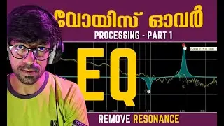 വോയിസ് ഓവർ Processing - EQ ഉപയോഗിച്ചു Room Resonance എങ്ങനെ കുറയ്ക്കാം .
