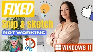 Fix snip & sketch not working windows 11 2024 [ SOLVED 100% ]  FIXED Snip & Sketch | eTechniz.com 👍