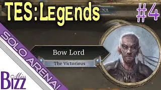 Bow Lord Vs. MissBizz Solo Arena! Let's Play The Elder Scrolls Legends Solo Arena! ESL #4