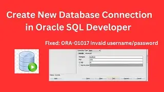 How to Create New Connection in Oracle SQL Developer | ORA:01017 issue Fixed | Techie Creators