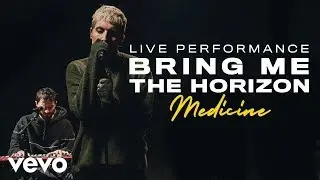 Bring Me The Horizon - medicine (Live) | Vevo Live Performance