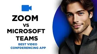 Zoom vs. Microsoft Teams: Which Is the Best Video Conferencing App?