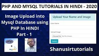 Upload Image into Mysql Database using PHP in Hindi Part-1