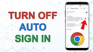 How to Turn Off Google Auto Sign in on Android | How to Remove Auto Sign in Chrome