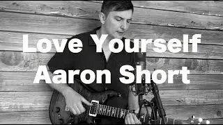 Love Yourself - Justin Bieber (Cover By Aaron Short)