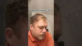 Me when JavaScript #funny #codingmemes #memes #shorts