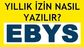 Ebys Yıllık İzin Nasıl Alınır?