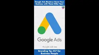 Google Ads Mastery – Small Business Branding for Growth