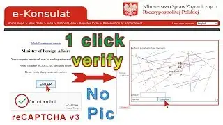 e-Konsulat 😎 google reCAPTCHA v3, i am not a robot -1 click verify 😱 No picture Selection 💪