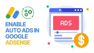 How To Enable Auto Ads in Google AdSense to Improve Profits? Simple Tutorial 💵