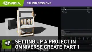 Setting Up A Project in NVIDIA Omniverse Create Part 1: Getting Started