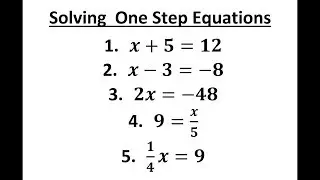 Solving One Step Equation: The Addition & Subtraction Property of Equality