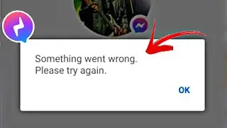 Facebook Messenger Fix Something went wrong. Please try again | Login Issue Problem Solve
