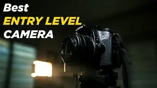 Best Entry Level Camera For Beginner Photographers