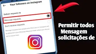 Como permitir solicitações de mensagens de todos no Instagram