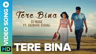 Tere Bina Video Song by DJ Bose | Latest Romantic Song 2021 | Vaibhav Vishal