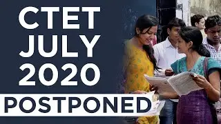 CTET July Exam 2020 Postponed by CBSE