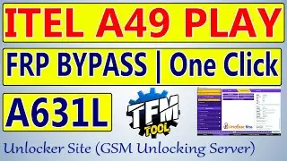 ITEL A49 Play A631L FRP Bypass By TFM Tool