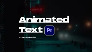 Create Animated TEXT in Premiere Pro | Tutorial