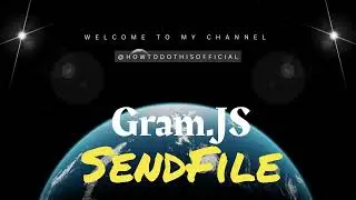 GramJS SendFile for Telegram Automation || Gram.JS || GramJS SendFile