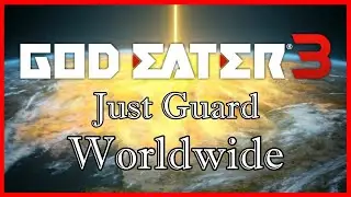 GOD EATER 3『Just Guard Worldwide』Community Video