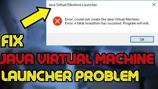 Fix Java Virtual Machine Launcher Error, Could Not Create the Java Virtual Machine on Windows 11/10