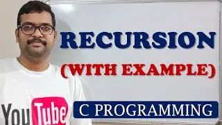 58 - RECURSION WITH EXAMPLE - C PROGRAMMING