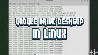 How to Install Google Drive In Linux