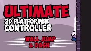 ULTIMATE 2D Platformer Controller for Unity (Part 2)