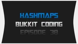 Bukkit Coding ~ Episode 38: HashMaps