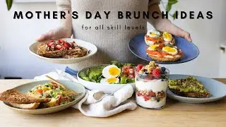 6 Healthy & Easy Mothers Day Brunch Ideas For All Skill Levels
