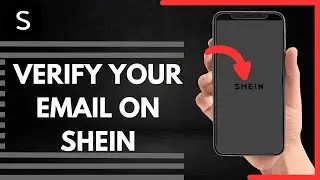 How To Verify Your Email On Shein