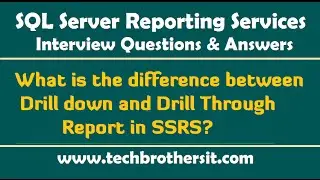 What is the difference between Drill down and Drill Through Report in SSRS   SSRS Interview Question