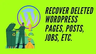 How to Recover Deleted Pages, Posts or Jobs in Wordpress