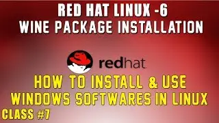 Red Hat Linux Class #7 - How To Use Windows Software In Red Hat Linux 🔥