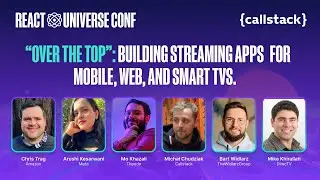 “Over the Top”: Building Streaming Apps for Mobile, Web, and Smart TVs —