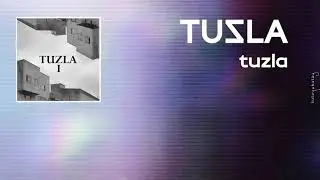 Tuzla - Tuzla (Lyric Video - Sözler)